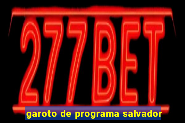 garoto de programa salvador